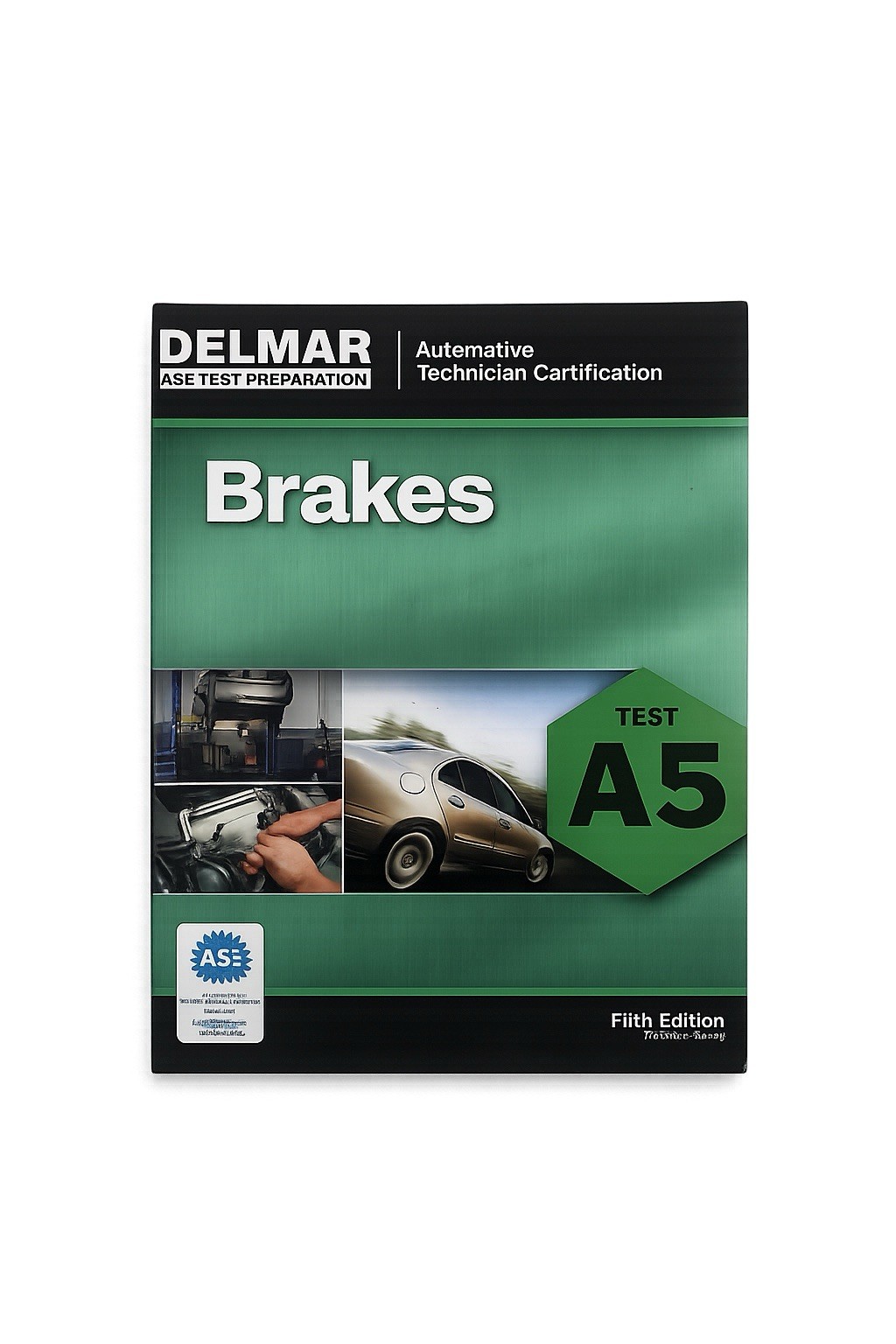 A5 Brakes (Delmar ASE Test Preparation Series