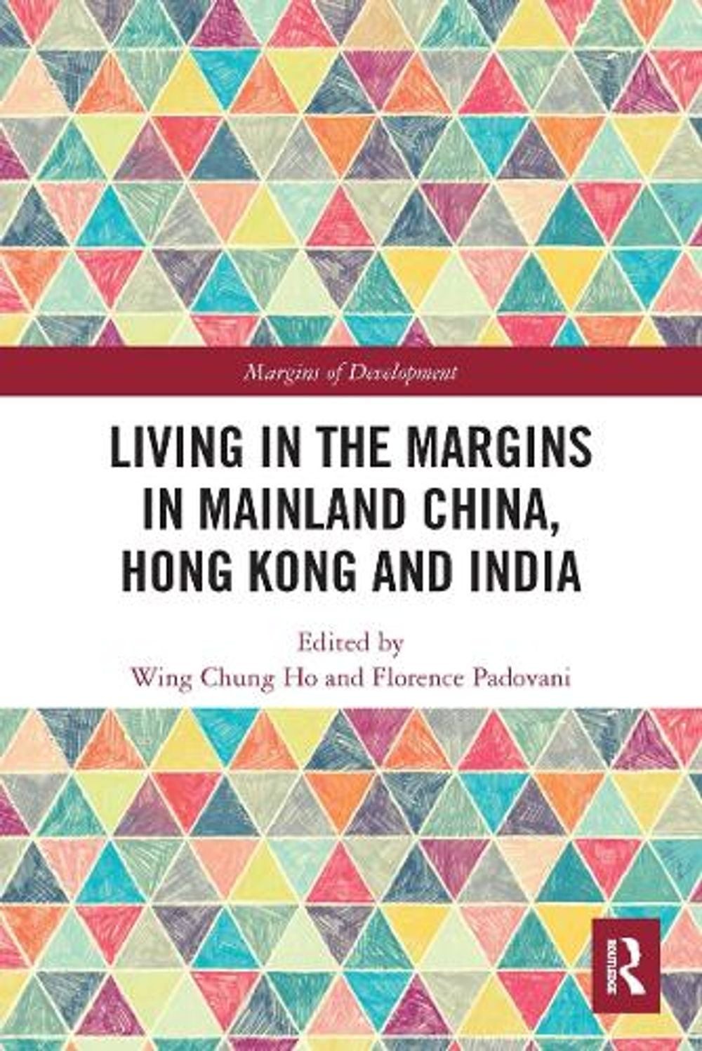 Living in the Margins in Mainland China, Hong Kong and India by Wing Chung Ho Pa