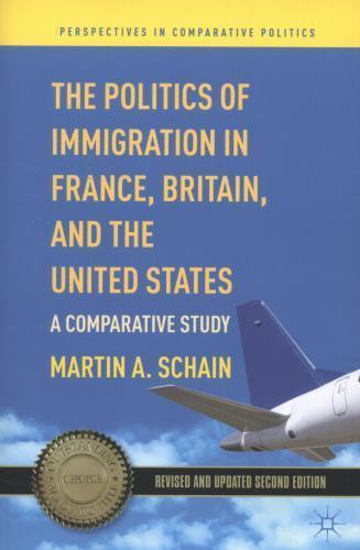 The Politics of Immigration in France, Britain, and the United States: A Compa..