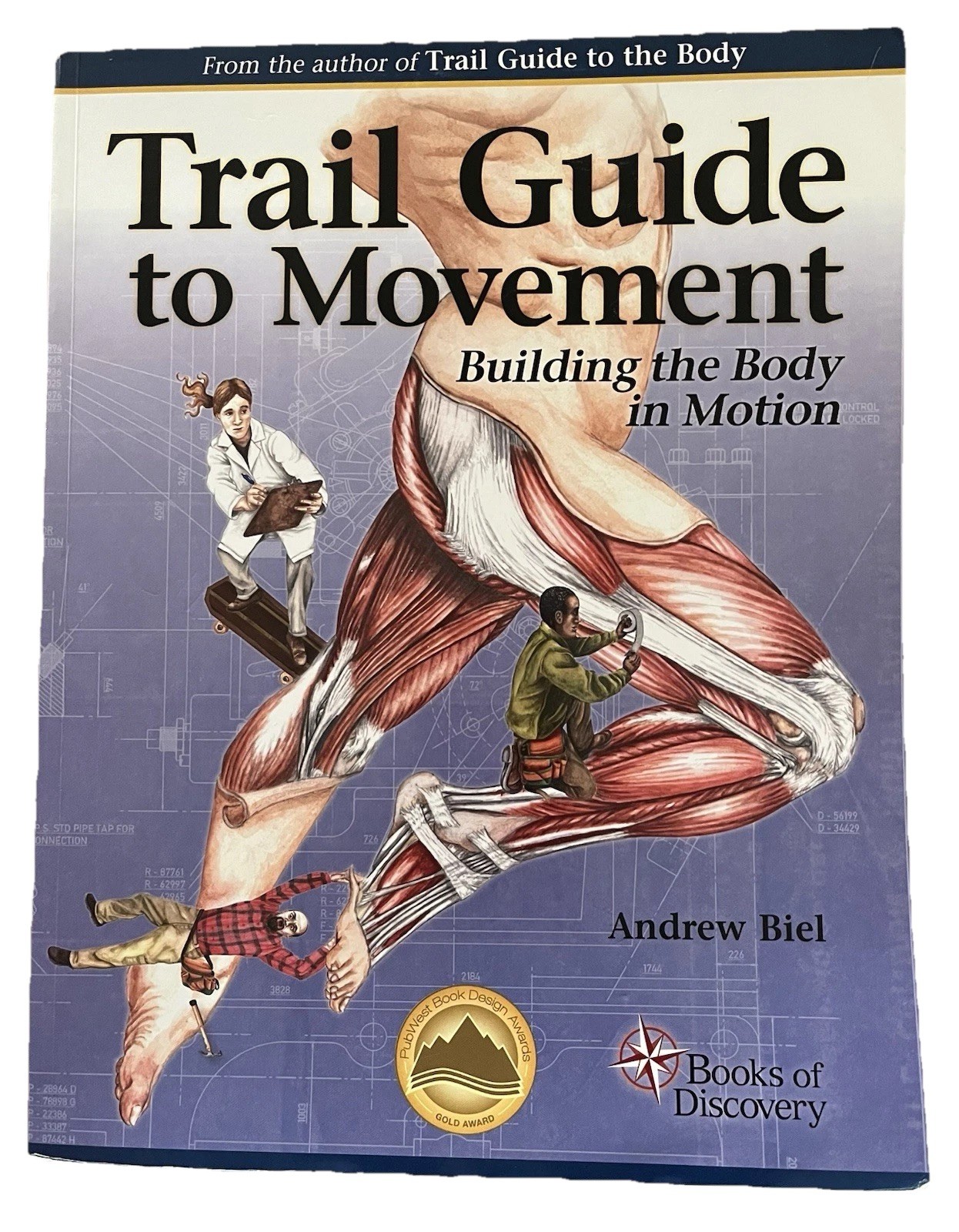 Trail Guide to Movement: Building Paperback, by Biel Andrew – Very Good