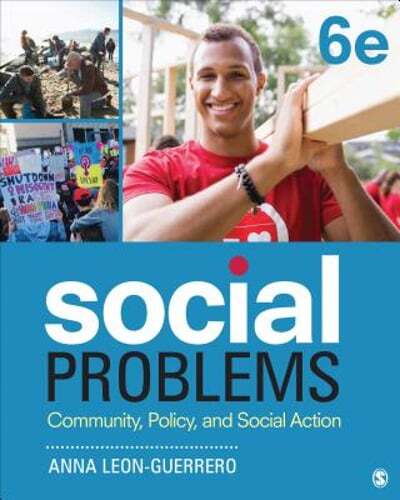 Social Problems: Community, Policy, and Social Action by Anna Leon-Guerrero: New