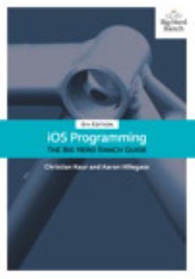 IOS Programming: The Big Nerd Ranch Guide by Keur, Christian; Hillegass, Aaron