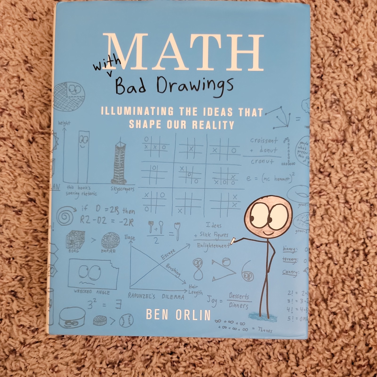 Math with Bad Drawings : Illuminating the Ideas That Shape Our Reality by Ben…