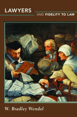Lawyers and Fidelity to Law – 9780691156217, W Bradley Wendel, paperback