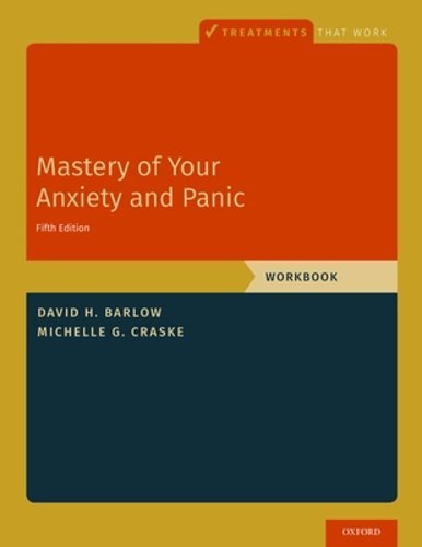 Mastery of Your Anxiety and Panic: Workbook by David H Barlow: New