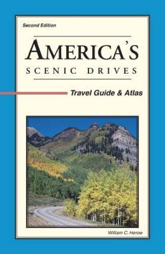 America’s Scenic Drives: Travel Guide & Atlas – Paperback – GOOD