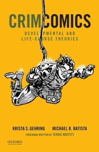 CrimComics Issue 10: Developmental and Life-Course Theories, Gehring, Krista S.,