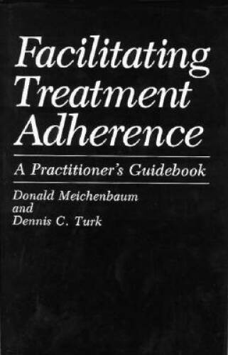 Facilitating Treatment Adherence: A Practitioner’s Guidebook – Hardcover – GOOD