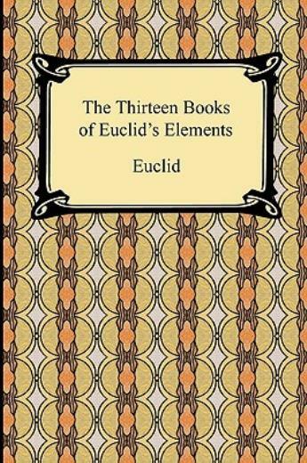 The Thirteen Books Of Euclid’s Elements