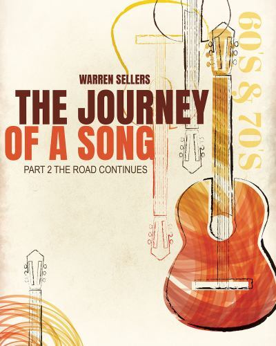 The Journey of a Song: Part 2: The Road Continues – Sellers, Warren