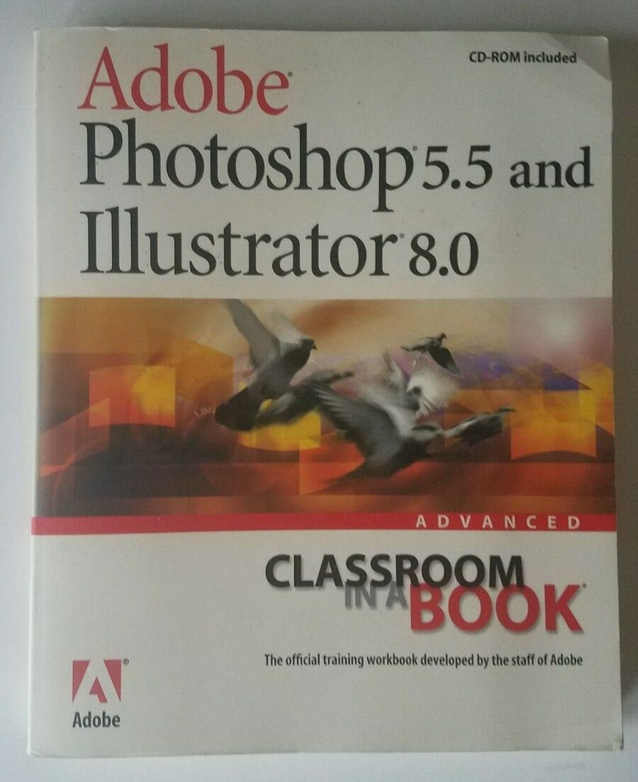 2000 Adobe Photoshop 5.5 & Illustrator 8.0 Classroom In A Book