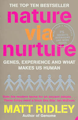 Nature via Nurture: Genes, experience and what makes us human by Matt Ridley…