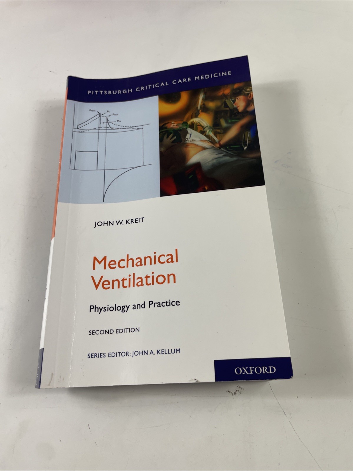Mechanical Ventilation: Physiology and Practice (Pittsburgh Critical Care Medic