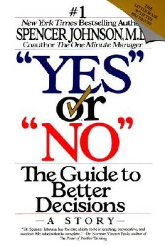 Yes or No: The Guide to Better Decisions – Paperback – VERY GOOD