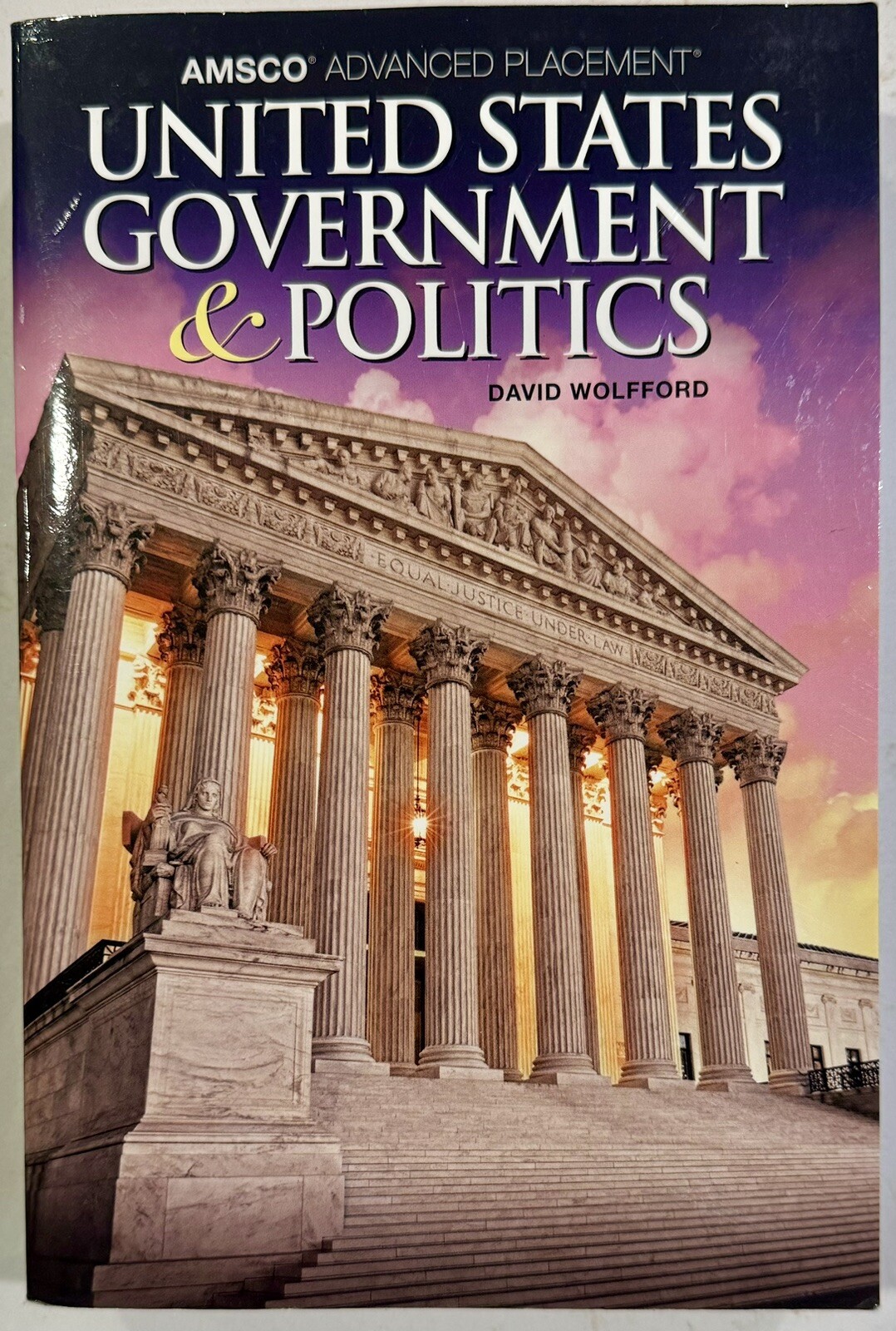 Amsco Advanced Placement United States Government & Politics – David Wolfford