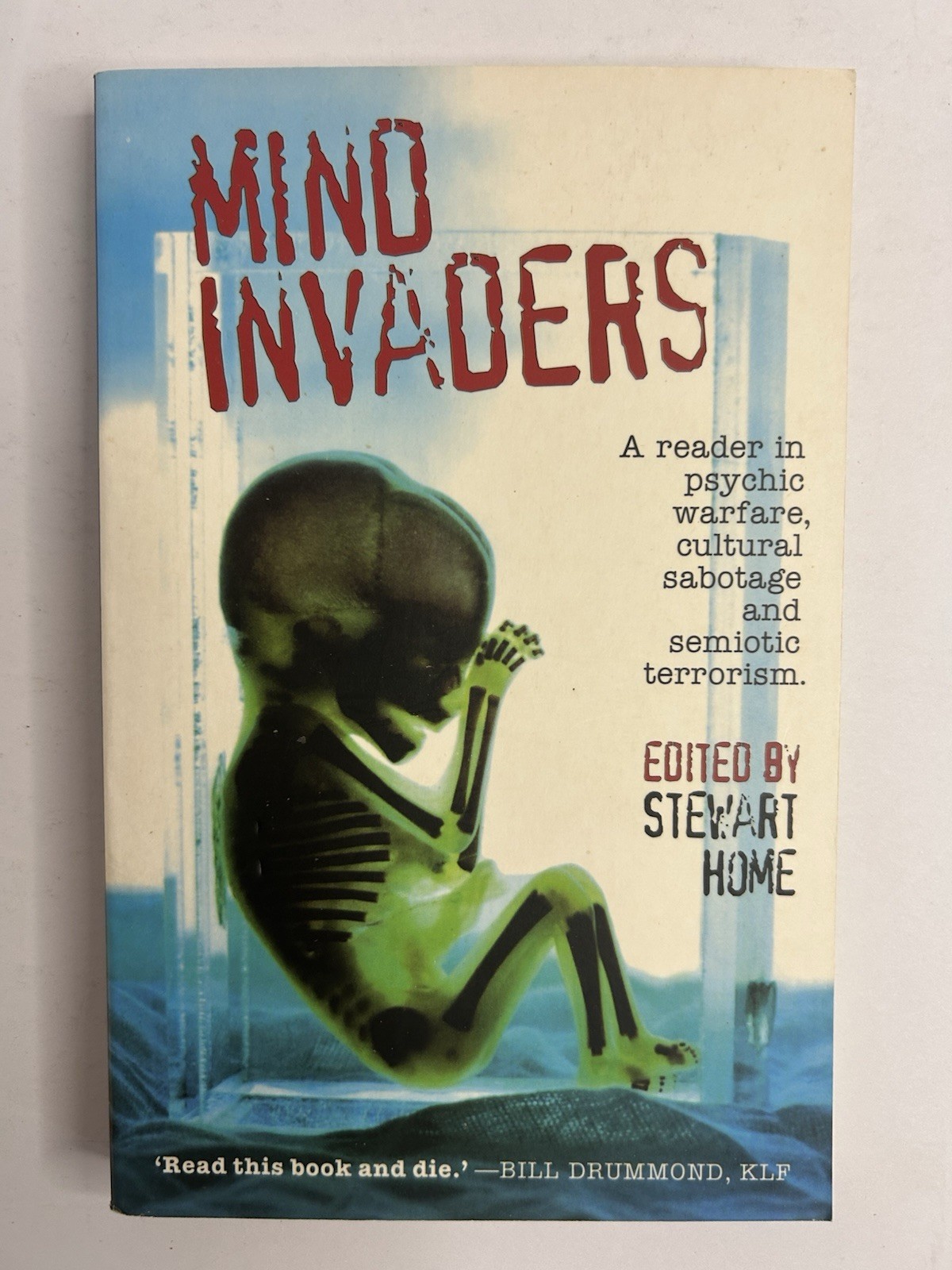 Mind Invaders: A Reader in Psychic Warfare, Cultural Sabotage.. by Stewart Home