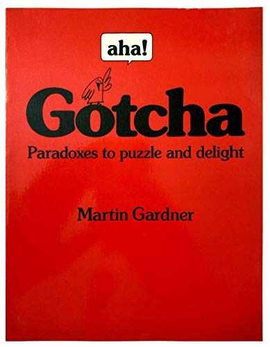 Aha! Gotcha: Paradoxes to Puzzle and – Paperback, by Gardner Martin – Acceptable