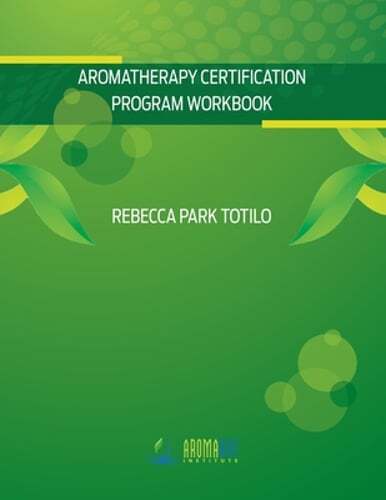 Aromatherapy Certification Program Workbook by Rebecca Park Totilo: Used