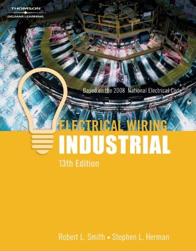 ELECTRICAL WIRING INDUSTRIAL By Robert L Smith & Stephen L. Herman **Excellent**