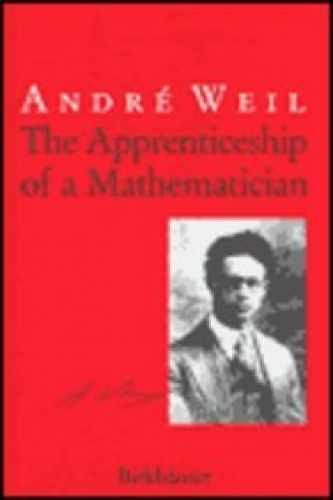 The Apprenticeship of a Mathematician – Hardcover, by Andre Weil – Very Good