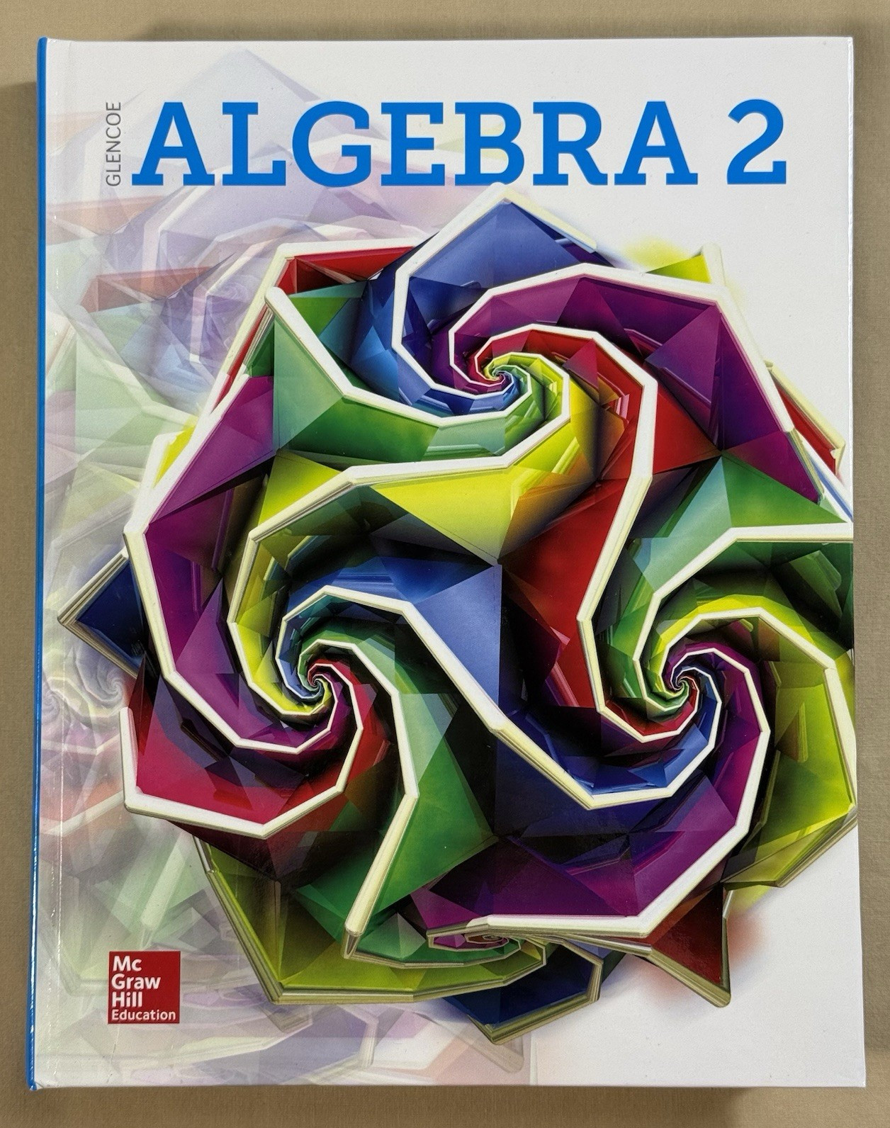 NEW Glencoe Algebra 2 Hardcover Textbook 2018 McGraw-Hill ISBN 9780079039903
