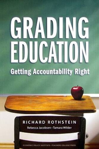 Grading Education: Getting Accountability Right – Paperback – VERY GOOD