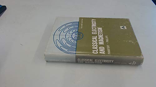 Classical Electricity and Magnetism Wolfgang K., Phillips, Melba