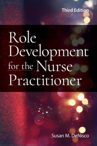 Role Development for the Nurse Practitioner by Susan M Denisco: Used