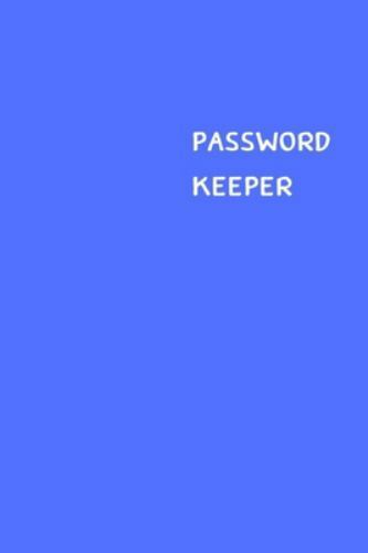 Password Keeper: Size (6 x 9 inches) – 100 Pages – Blue Cover: Keep your user…