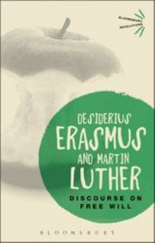 Discourse on Free Will (Bloomsbury Revelations)