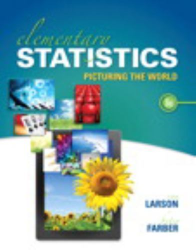 Elementary Statistics : Picturing the World by Betsy Farber and Ron Larson (2014