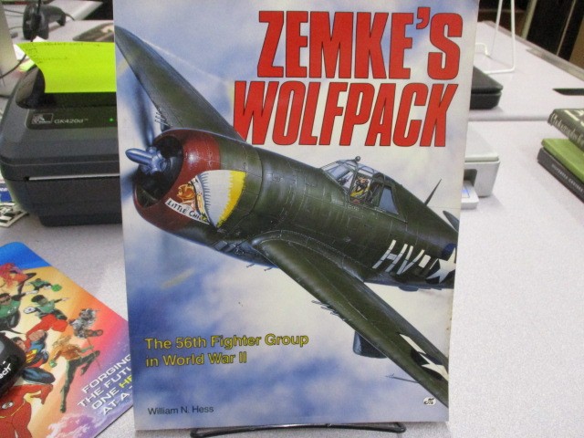 Zemke’s Wolfpack: The 56th Fighter Group in World War II, William N. Hess