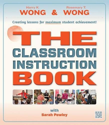 Harry K Wong Rosemary T Wong The Classroom Instruction Book (Paperback)