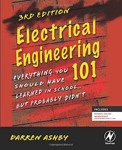 Electrical Engineering 101: Everything You Should Have Learned in School…b…