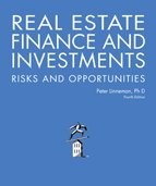 Real Estate Finance and Investments Risks and Opportunities, Fourth Edition