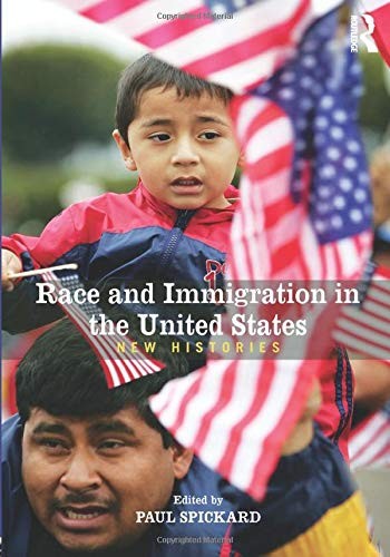RACE AND IMMIGRATION IN THE UNITED STATES (REWRITING By Paul Spickard **Mint**