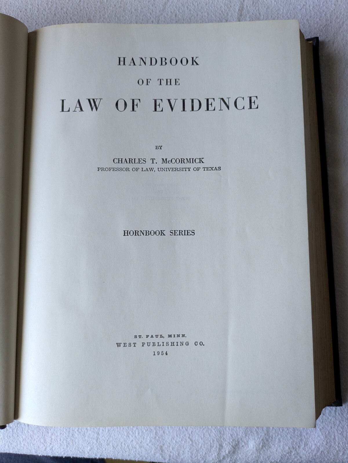 Handbook of the Law of Evidence – Hornbook Series – By Charles McCormick 1954