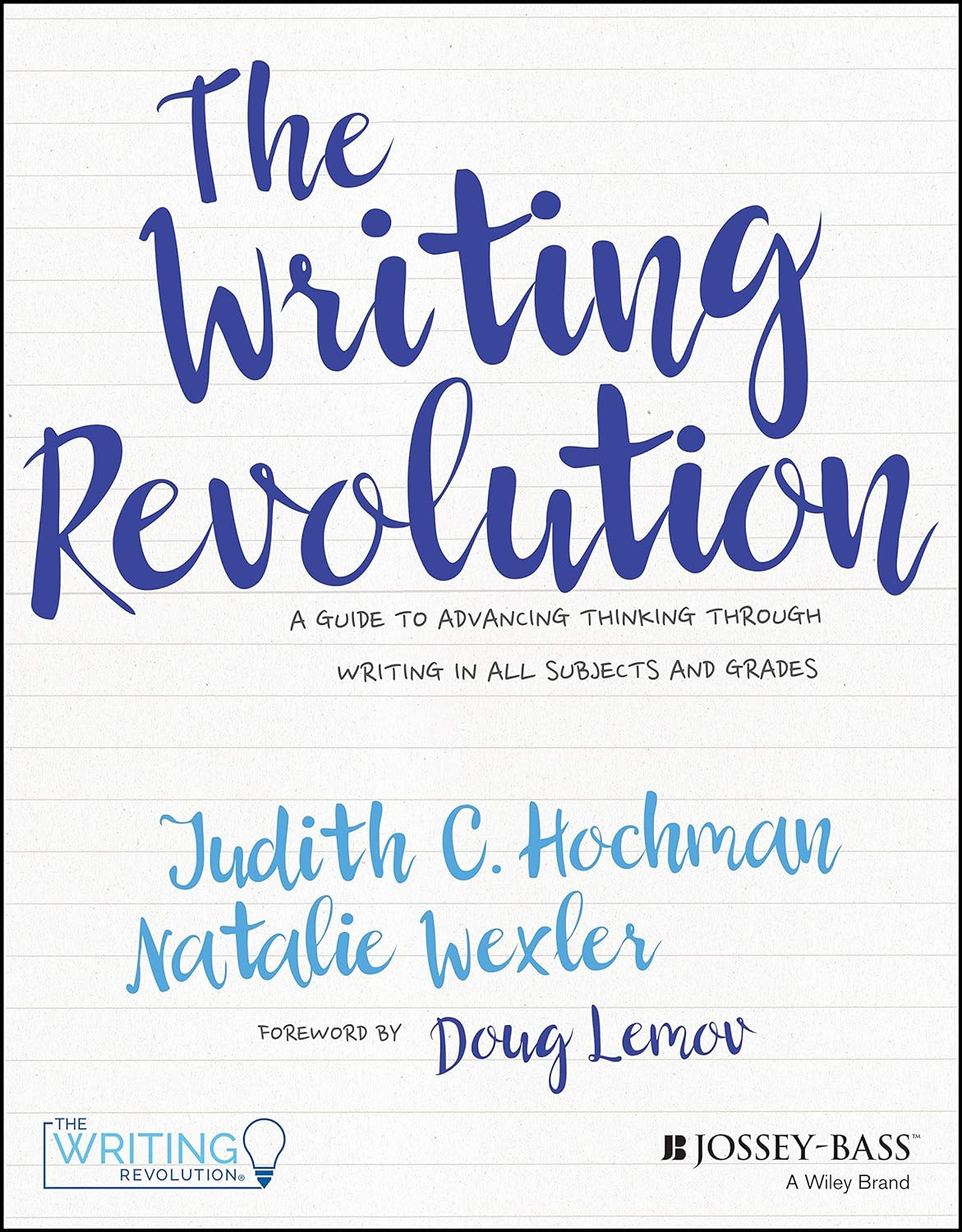 The Writing Revolution: a Guide to Advancing Thinking through Writing in All Sub