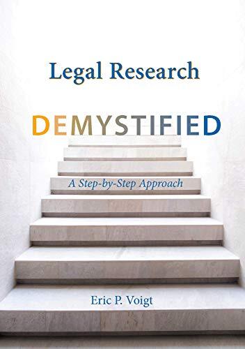 Legal Research Demystified by Eric Voigt