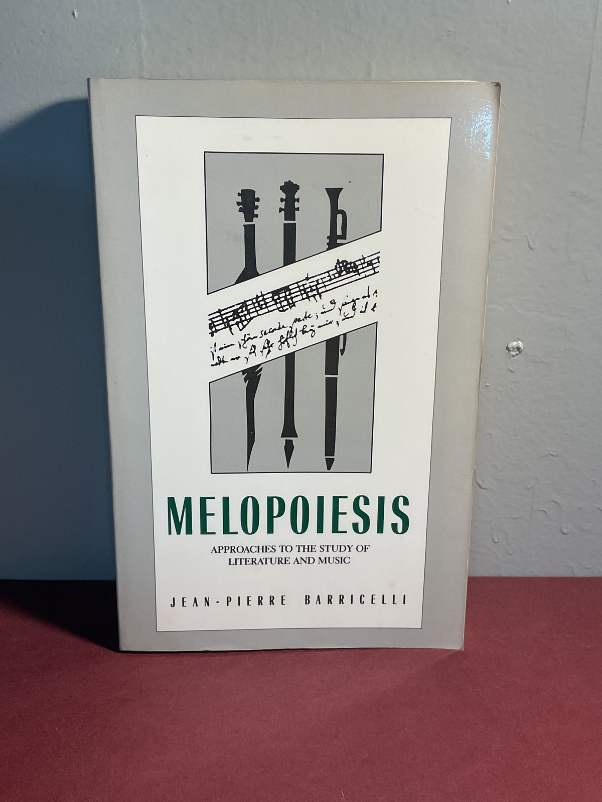 Melopoiesis Approaches to the Study of Literature and Music by Barricelli 1988