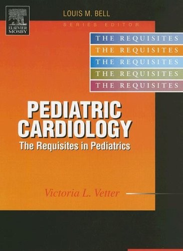 Pediatric Cardiology: Requisites