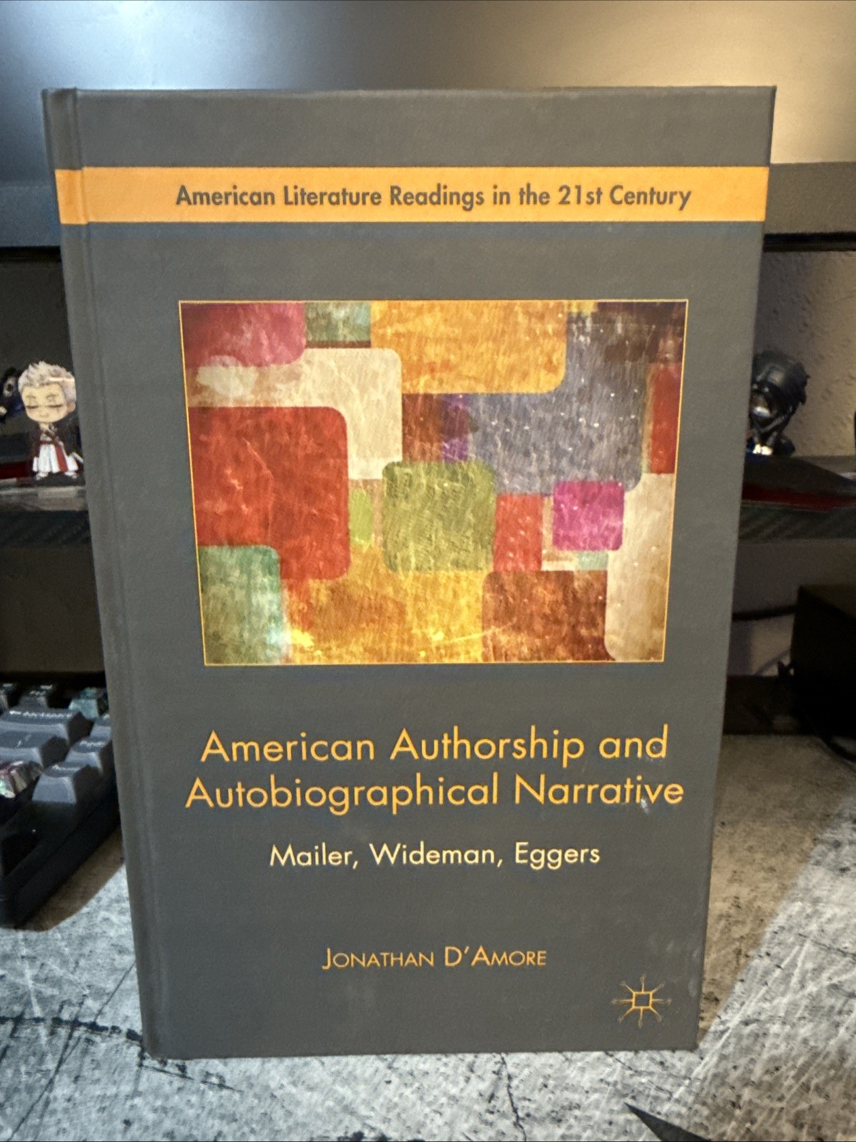AMERICAN AUTHORSHIP AND AUTOBIOGRAPHICAL NARRATIVE: By Jonathan D’amore