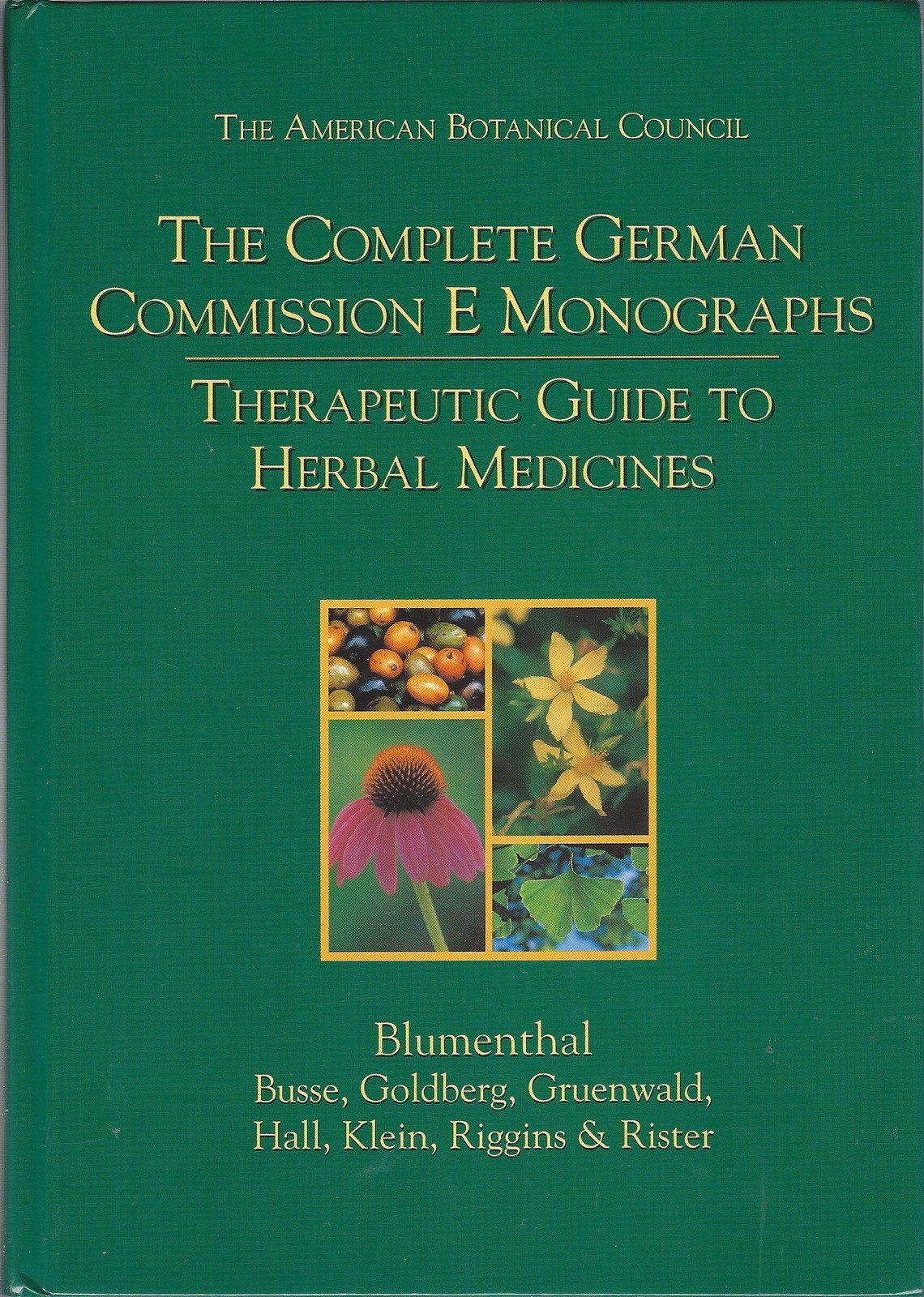 The Complete German Commission E Monographs: Therapeutic Guide to Herbal Med…