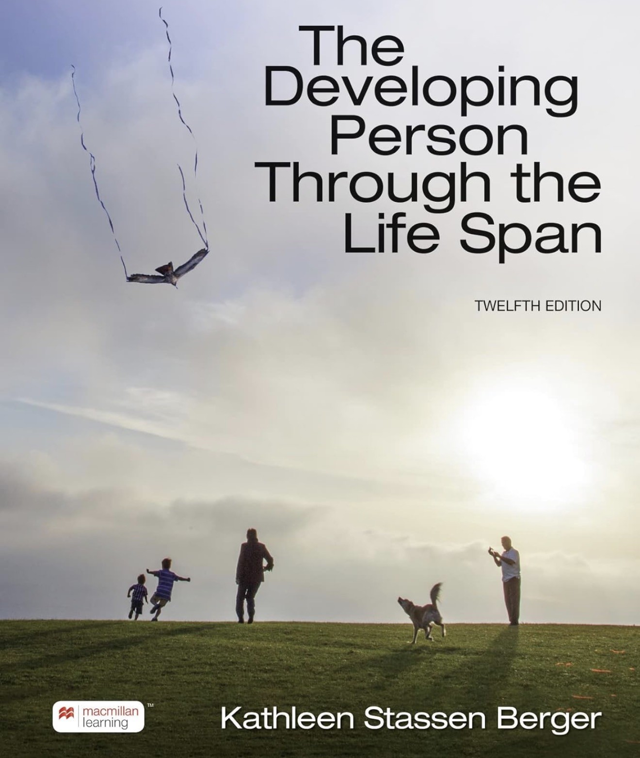 The Developing Person Through the Life Span (12th edition) by Kathleen Berger