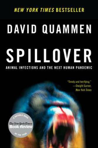 Spillover: Animal Infections and the Next Human Pandemic – Paperback – GOOD