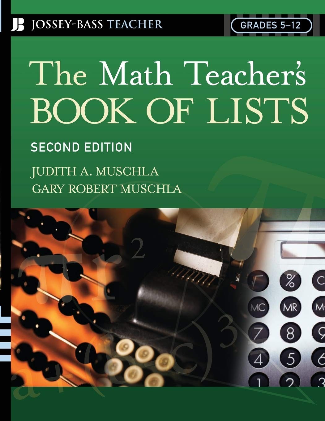 The Math Teacher’s Book Of Lists: Grades 5-12, 2nd Edition – paperback Musch…