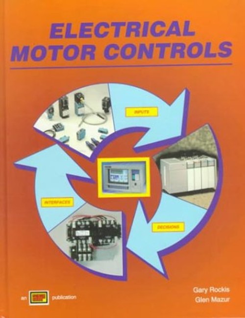 Electrical Motor Controls Hardcover Glen A., Rockis, Gary Mazur