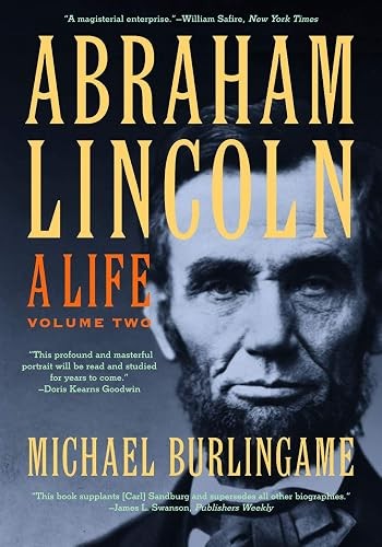 Abraham Lincoln: A Life (Volume 2)