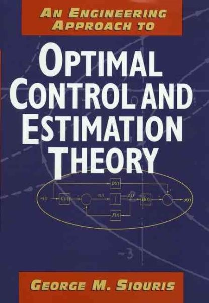 Engineering Approach to Optimal Control and Estimation Theory, Hardcover by S…